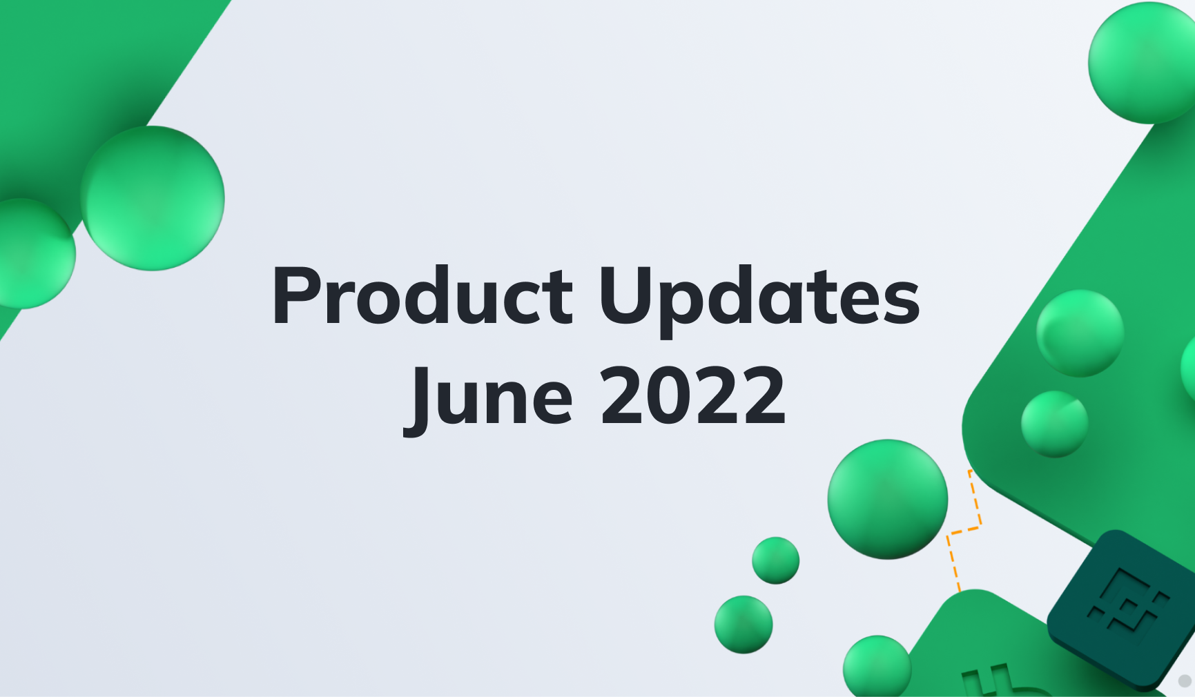 Product Updates June 2022 Banner
